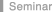 Seminar